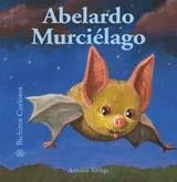 ABELARDO MURCIELAGO | 9788498013221 | KRINGS, ANTOON | Llibreria Drac - Librería de Olot | Comprar libros en catalán y castellano online