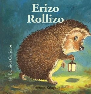 ERIZO ROLLIZO | 9788498013252 | KRINGS, ANTOON | Llibreria Drac - Llibreria d'Olot | Comprar llibres en català i castellà online