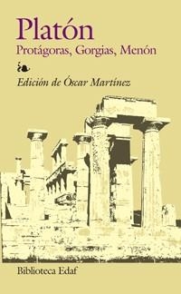 PROTAGORAS GORGIAS MENON | 9788441419117 | PLATON ; MARTINEZ, OSCAR (ED.) | Llibreria Drac - Librería de Olot | Comprar libros en catalán y castellano online