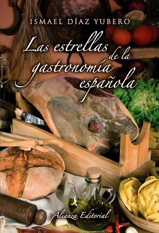 ESTRELLAS DE LA GASTRONOMIA ESPAÑOLA, LAS | 9788420662732 | DIAZ, ISMAEL | Llibreria Drac - Llibreria d'Olot | Comprar llibres en català i castellà online
