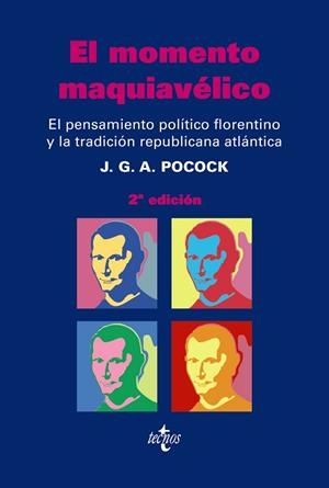 MOMENTO MAQUIAVELICO, EL. EL PENSAMIENTO POLITICO FLORENTINO | 9788430947201 | POCOCK, J.G.A. | Llibreria Drac - Llibreria d'Olot | Comprar llibres en català i castellà online