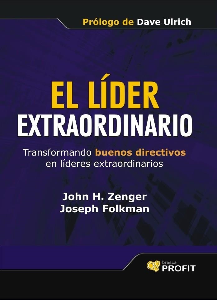 LIDER EXTRAORDINARIO, EL | 9788496998780 | ZENGER, JOHN H.; FOLKMAN, JOSEPH | Llibreria Drac - Librería de Olot | Comprar libros en catalán y castellano online