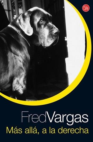 MAS ALLA, A LA DERECHA | 9788466321389 | VARGAS, FRED | Llibreria Drac - Llibreria d'Olot | Comprar llibres en català i castellà online