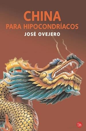 CHINA PARA HIPOCONDRIACOS | 9788466322102 | OVEJERO, JOSÉ | Llibreria Drac - Librería de Olot | Comprar libros en catalán y castellano online