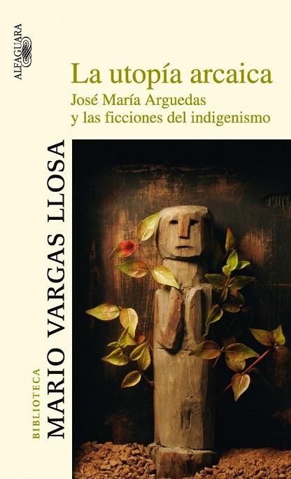 UTOPIA ARCAICA, LA | 9788420466866 | VARGAS LLOSA, MARIO | Llibreria Drac - Llibreria d'Olot | Comprar llibres en català i castellà online