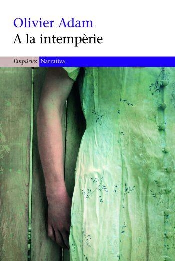 A LA INTEMPERIE | 9788497873109 | OLIVER, ADAM | Llibreria Drac - Librería de Olot | Comprar libros en catalán y castellano online