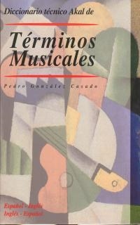 DICCIONARIO TECNICO AKAL DE TERMINOS MUSICALES | 9788446011149 | Llibreria Drac - Librería de Olot | Comprar libros en catalán y castellano online