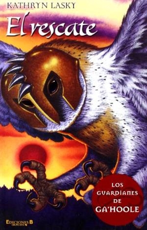 RESCATE, EL. GUARDIANS GA'HOOLE Nº 3 | 9788466628891 | LASKY, KATHRYN | Llibreria Drac - Llibreria d'Olot | Comprar llibres en català i castellà online
