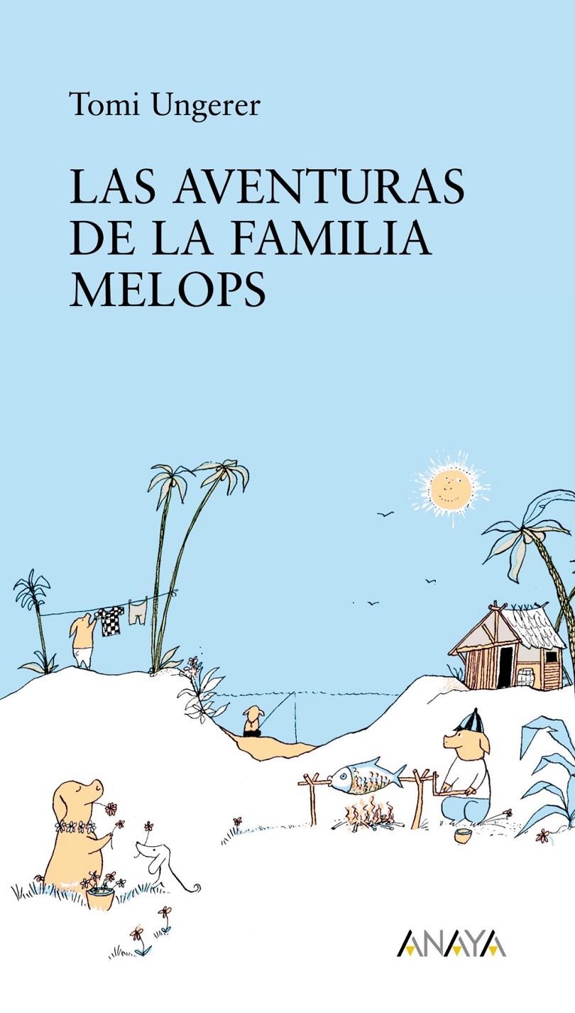 AVENTURAS DE LA FAMILIA MELOPS, LAS | 9788466777681 | UNGERER, TOMI | Llibreria Drac - Llibreria d'Olot | Comprar llibres en català i castellà online