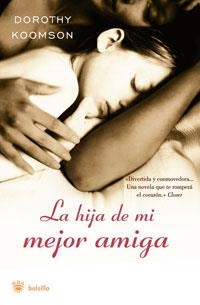 HIJA DE MI MEJOR AMIGA, LA | 9788498672442 | KOOMSON, DOROTHY | Llibreria Drac - Librería de Olot | Comprar libros en catalán y castellano online