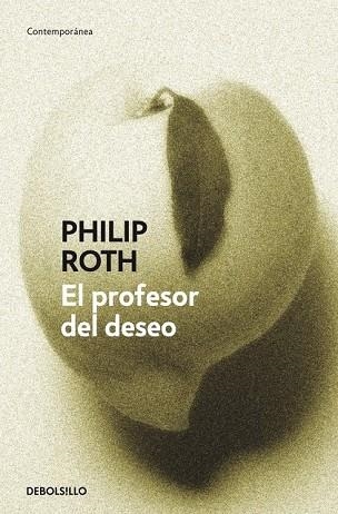 PROFESOR DEL DESEO, EL | 9788483467169 | ROTH, PHILIP | Llibreria Drac - Librería de Olot | Comprar libros en catalán y castellano online