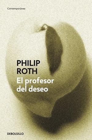 PROFESOR DEL DESEO, EL | 9788483467169 | ROTH, PHILIP | Llibreria Drac - Librería de Olot | Comprar libros en catalán y castellano online