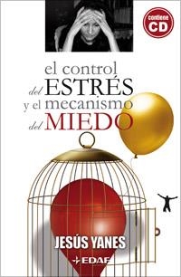 CONTROL DEL ESTRES Y EL MECANISMO DEL MIEDO, EL | 9788441420441 | YANES, JESUS | Llibreria Drac - Librería de Olot | Comprar libros en catalán y castellano online