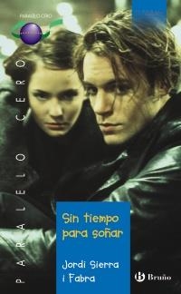 SIN TIEMPO PARA SOÑAR | 9788421695487 | SIERRA I FABRA, JORDI | Llibreria Drac - Llibreria d'Olot | Comprar llibres en català i castellà online