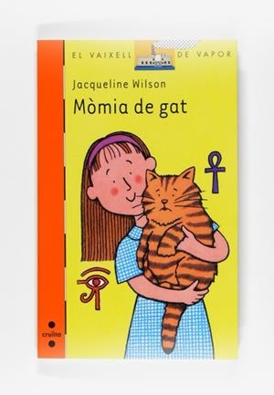 MOMIA DE GAT | 9788466121057 | WILSON, JACQUELINE | Llibreria Drac - Librería de Olot | Comprar libros en catalán y castellano online
