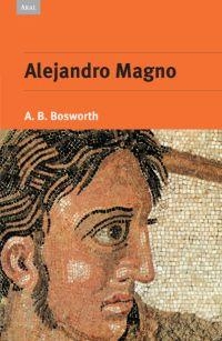 ALEJANDRO MAGNO | 9788446023081 | BOSWORTH | Llibreria Drac - Librería de Olot | Comprar libros en catalán y castellano online