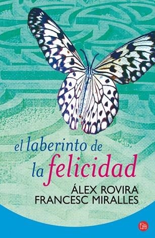 LABERINTO DE LA FELICIDAD | 9788466321549 | MIRALLES, FRANCESC; ROVIRA, ÀLEX | Llibreria Drac - Librería de Olot | Comprar libros en catalán y castellano online