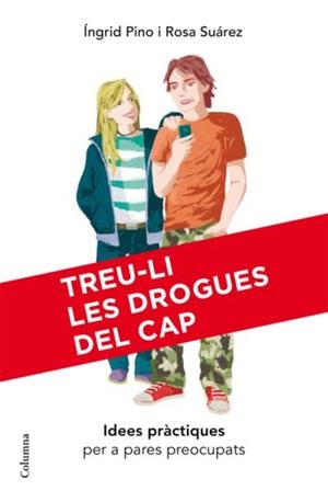 TREU-LI LES DROGUES DEL CAP | 9788466409407 | PINO, INGRID | Llibreria Drac - Llibreria d'Olot | Comprar llibres en català i castellà online