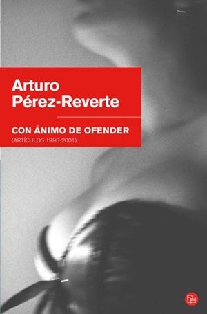 CON ANIMO DE OFENDER | 9788466321693 | PÉREZ-REVERTE, ARTURO | Llibreria Drac - Llibreria d'Olot | Comprar llibres en català i castellà online