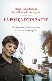 FORÇA D'UN BATEC, LA | 9788498672589 | BARBERA, MARIA CINTA : BOSCH, ESTEVE | Llibreria Drac - Librería de Olot | Comprar libros en catalán y castellano online