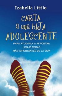 CARTA A UNA HIJA ADOLESCENTE | 9788498672688 | LITTLE, IZABELLA | Llibreria Drac - Librería de Olot | Comprar libros en catalán y castellano online