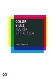 COLOR Y LUZ. TEORIA Y PRACTICA | 9788425222177 | TORNQUIST, JORRIT | Llibreria Drac - Librería de Olot | Comprar libros en catalán y castellano online