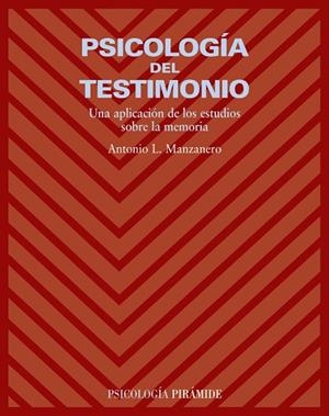 PSICOLOGIA DEL TESTIMONIO | 9788436822021 | MANZANERO, ANTONIO L. | Llibreria Drac - Librería de Olot | Comprar libros en catalán y castellano online