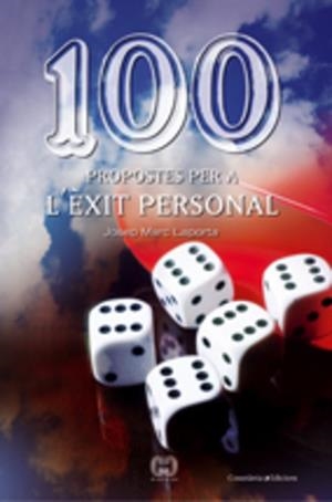 100 PROPOSTES PER A L'EXIT PERSONAL | 9788497913867 | LAPORTA, JOSEP MARC | Llibreria Drac - Librería de Olot | Comprar libros en catalán y castellano online