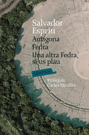 ANTIGONA, FEDRA I UNA ALTRA FEDR LB | 9788492549016 | ESPRIU, SALVADOR | Llibreria Drac - Llibreria d'Olot | Comprar llibres en català i castellà online