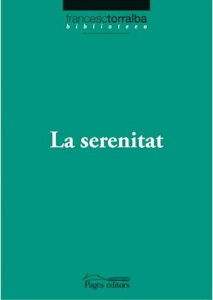 SERENITAT, LA | 9788497796774 | TORRALBA, FRANCESC | Llibreria Drac - Llibreria d'Olot | Comprar llibres en català i castellà online