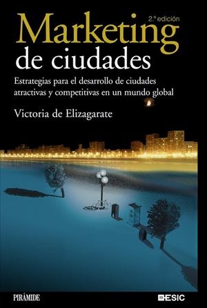 MARKETING DE CIUDADES | 9788436822045 | ELIZAGARATE, VICTORIA DE | Llibreria Drac - Librería de Olot | Comprar libros en catalán y castellano online