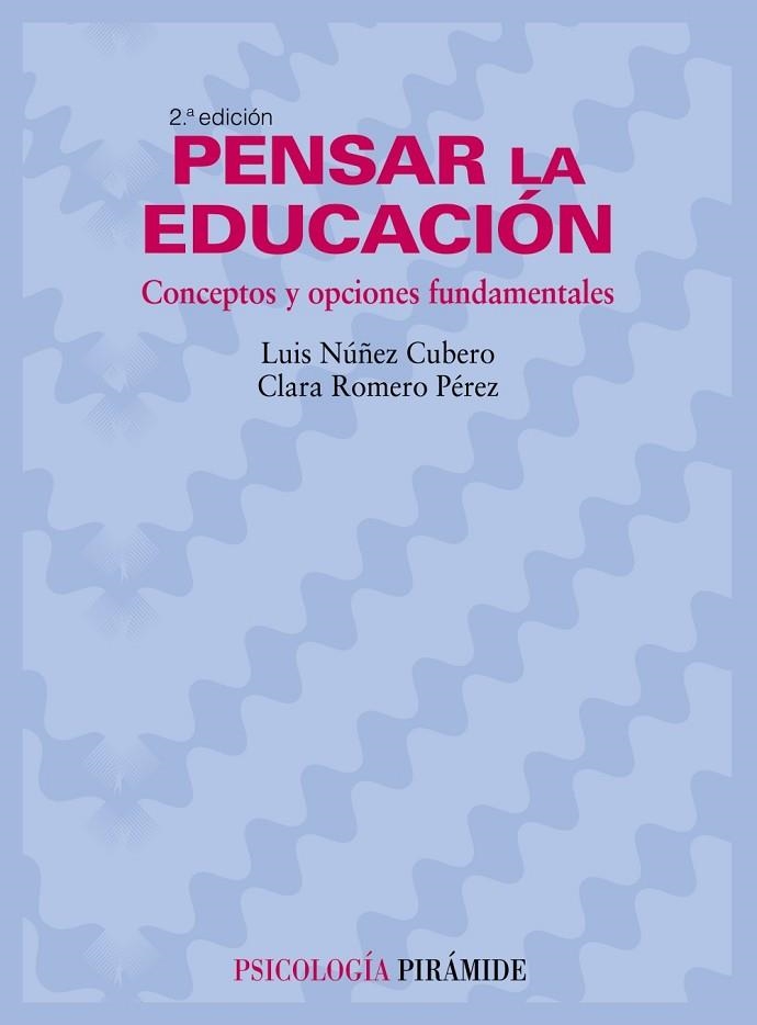 PENSAR LA EDUCACION | 9788436822243 | NUÑEZ, LUIS; ROMERO, CLARA | Llibreria Drac - Librería de Olot | Comprar libros en catalán y castellano online