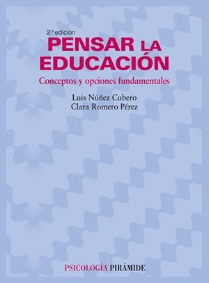 PENSAR LA EDUCACION | 9788436822243 | NUÑEZ, LUIS; ROMERO, CLARA | Llibreria Drac - Librería de Olot | Comprar libros en catalán y castellano online