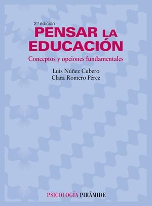 PENSAR LA EDUCACION | 9788436822243 | NUÑEZ, LUIS; ROMERO, CLARA | Llibreria Drac - Librería de Olot | Comprar libros en catalán y castellano online