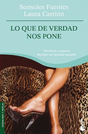 LO QUE DE VERDAD NOS PONE (NF) | 9788484605416 | FUENTES, SONSOLES / LAURA CARRIÓN | Llibreria Drac - Librería de Olot | Comprar libros en catalán y castellano online