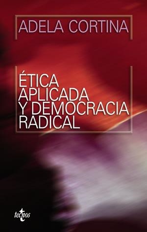ETICA APLICADA Y DEMOCRACIA RADICAL | 9788430947782 | CORTINA, ADELA | Llibreria Drac - Llibreria d'Olot | Comprar llibres en català i castellà online