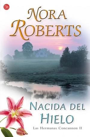 NACIDA DEL HIELO   FG | 9788466321600 | ROBERTS, NORA | Llibreria Drac - Llibreria d'Olot | Comprar llibres en català i castellà online