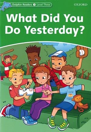 WHAT DID YOU DO YESTERDAY? | 9780194401005 | Llibreria Drac - Llibreria d'Olot | Comprar llibres en català i castellà online