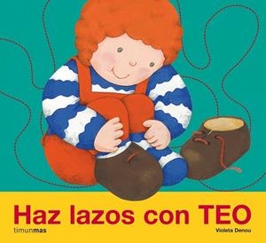 HAZ LAZOS CON TEO | 9788408078333 | DENOU, VIOLETA | Llibreria Drac - Librería de Olot | Comprar libros en catalán y castellano online