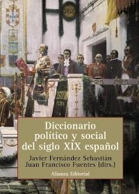 DICCIONARIO POLITICO Y SOCIAL DEL SIGLO XIX ESPAÑOL | 9788420686035 | FERNANDEZ SEBASTIAN, JAVIER; FUENTES, JUAN FRANCIS | Llibreria Drac - Librería de Olot | Comprar libros en catalán y castellano online