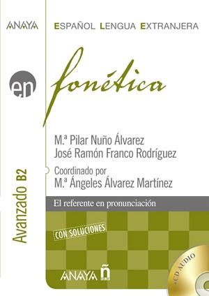 EN FONETICA. AVANZADO B2 CON SOLUCIONES | 9788466778411 | NUÑO, M. PILAR | Llibreria Drac - Llibreria d'Olot | Comprar llibres en català i castellà online