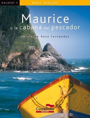 MAURICE O LA CABANA DEL PESCADOR | 9788498042283 | SHELLEY, MARY | Llibreria Drac - Llibreria d'Olot | Comprar llibres en català i castellà online