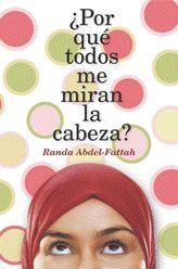 POR QUE TODOS ME MIRAN LA CABEZA? | 9788424630485 | ABDEL-FATTAH, RANDA | Llibreria Drac - Librería de Olot | Comprar libros en catalán y castellano online