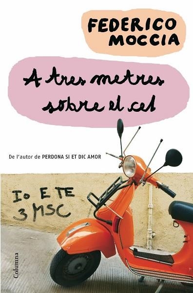 A TRES METRES SOBRE EL CEL | 9788466409681 | MOCCIA, FEDERICO | Llibreria Drac - Librería de Olot | Comprar libros en catalán y castellano online