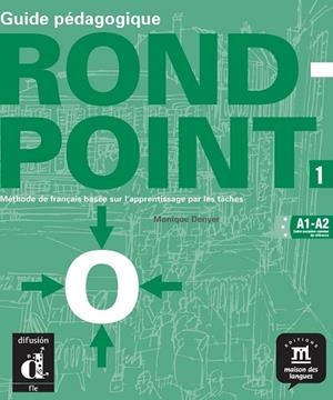 ROND-POINT 1. GUIDE PEDAGOGIQUE | 9788484431626 | DENYER, MONIQUE | Llibreria Drac - Librería de Olot | Comprar libros en catalán y castellano online