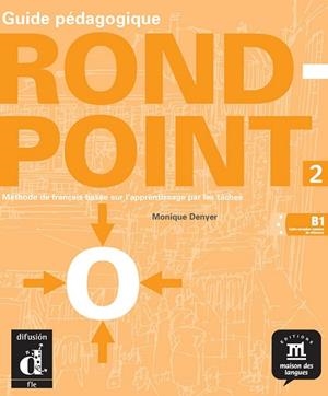 ROND-POINT 2. GUIDE PEDAGOGIQUE | 9788484431756 | DENYER, MONIQUE | Llibreria Drac - Librería de Olot | Comprar libros en catalán y castellano online