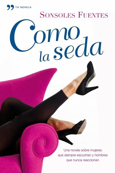 COMO LA SEDA | 9788484607519 | FUENTES, SONSOLES | Llibreria Drac - Librería de Olot | Comprar libros en catalán y castellano online