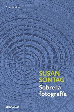SOBRE LA FOTOGRAFIA | 9788483467794 | SONTAG, SUSAN | Llibreria Drac - Librería de Olot | Comprar libros en catalán y castellano online