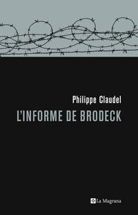 INFORME DE BRODECK, L' | 9788498673098 | CLAUDEL, PHILIPPE | Llibreria Drac - Librería de Olot | Comprar libros en catalán y castellano online