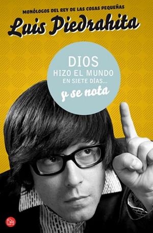 DIOS HIZO AL MUNDO EN 7 DIAS...Y SE NOTA | 9788466321754 | PIEDRAHITA, LUIS | Llibreria Drac - Librería de Olot | Comprar libros en catalán y castellano online